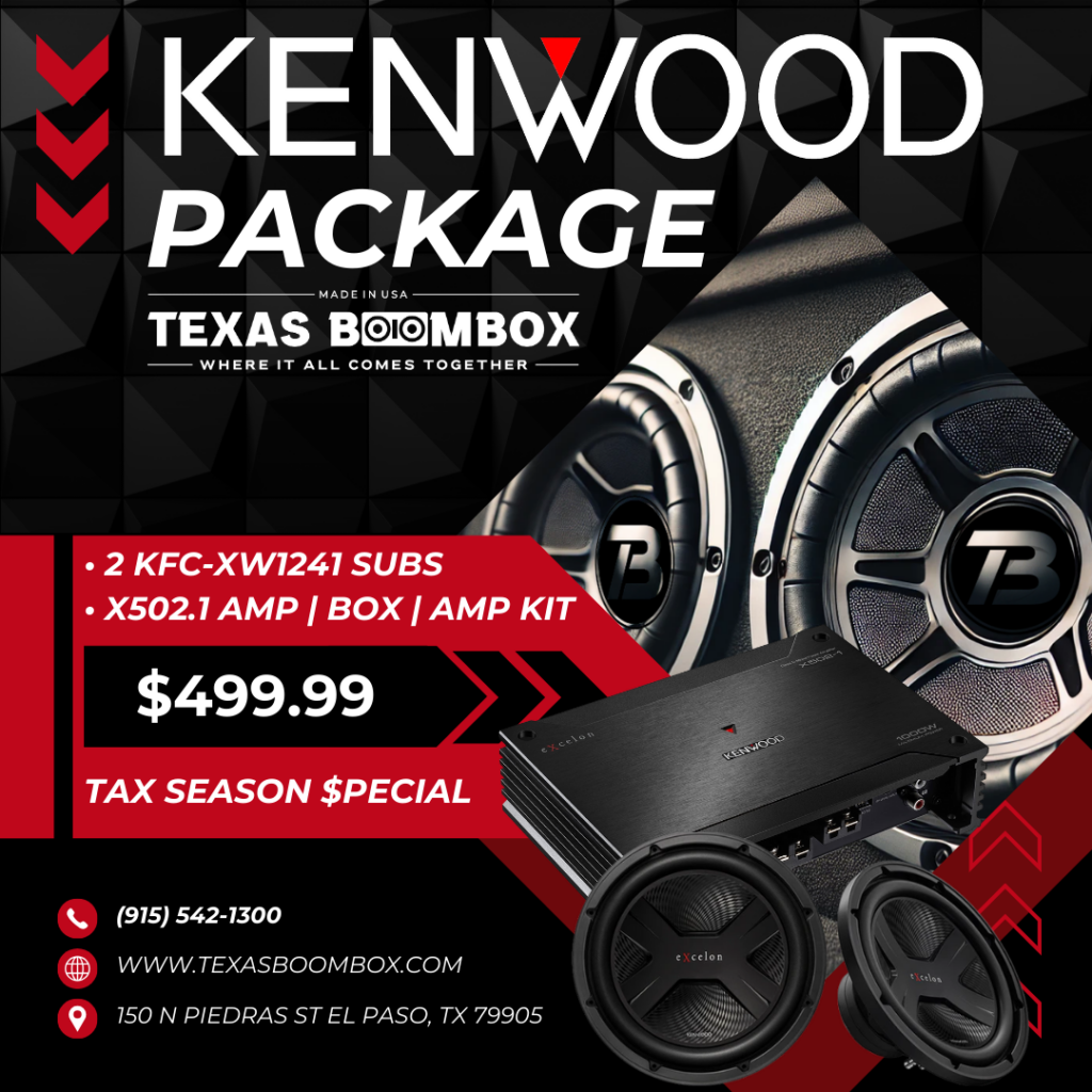 Custom Car Audio Kenwood Package Tax Season Special 2025 El Paso Texas Boombox
