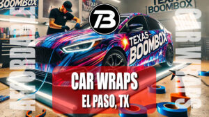 Affordable Car Wraps Near Me El Paso TX – A Complete Guide for Car Enthusiasts